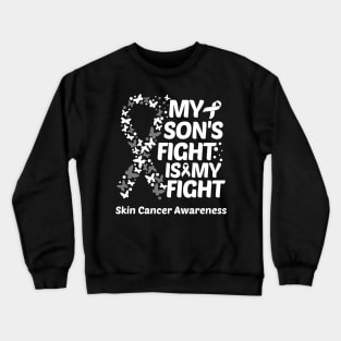 My Sons Fight Is My Fight Skin Cancer Awareness Crewneck Sweatshirt